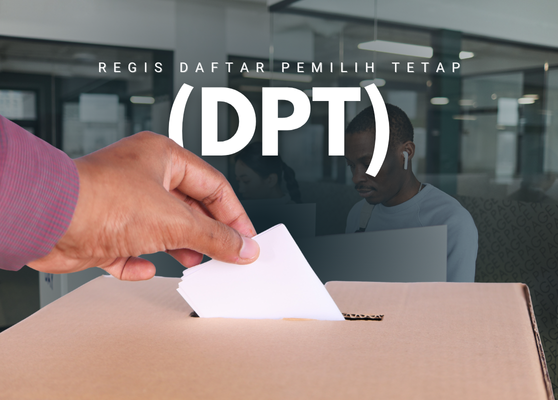 Registrasi Daftar Pemilih Tetap (DPT)